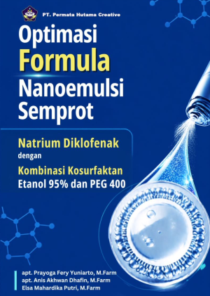 OPTIMASI FORMULA NANOEMULSI SEMPROT NATRIUM DIKLOFENAK DENGAN KOMBINASI KOSURFAKTAN ETANOL 95% DAN PEG 400